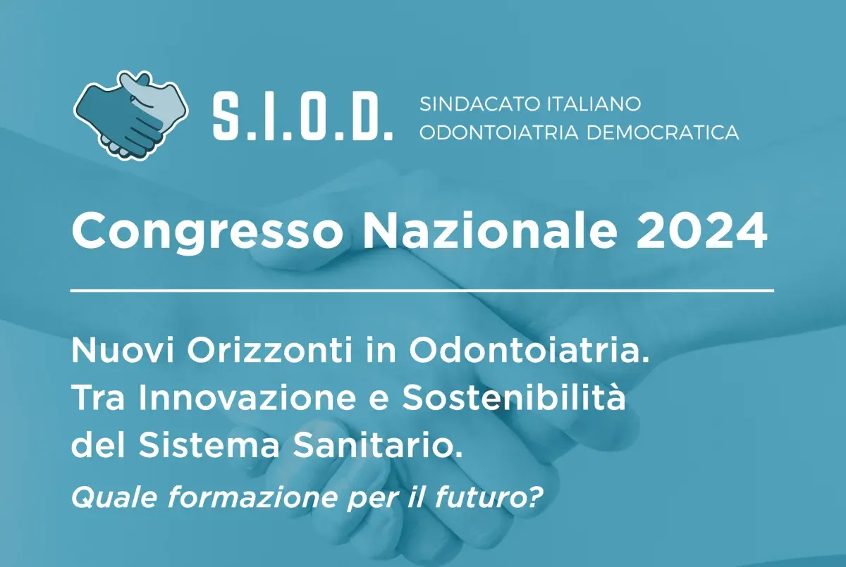 Congresso Nazionale SIOD 2024 — Nuovi Orizzonti in Odontoiatria, tra Innovazione e Sostenibilità del Sistema Sanitario