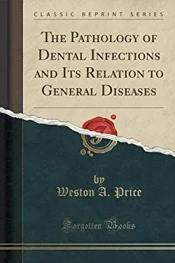 Copertina di "Dental Infections, Oral and Systemic" di Weston A. Price, 1923. Internet Archive, Public Domain.